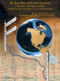 Imagen de portada: The Best Way to Fix Our Economy: Not EasyâJust Right and Best ; Build on Our Strengths or Lose Them Forever