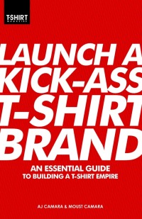 Imagen de portada: Launch a Kick-Ass T-Shirt Brand
