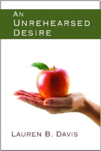 Cover image: An Unrehearsed Desire