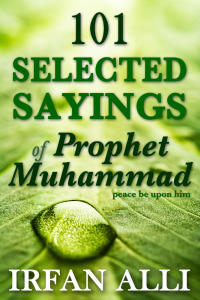 Cover image: 101 Selected Sayings of Prophet Muhammad (Peace Be Upon Him)