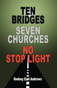 Cover image: Ten Bridges Seven Churches No Stop Light