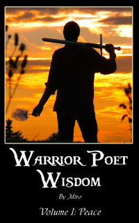 صورة الغلاف: Warrior Poet Wisdom Vol. I: Peace 9781456605193
