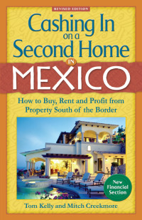 صورة الغلاف: Cashing In On a Second Home in Mexico: How to Buy, Rent and Profit from Property South of the Border