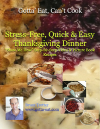 表紙画像: Stress-Free, Quick & Easy Thanksgiving Dinner "Show Me How" Video and Picture Book Recipes