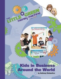 Cover image: The Little Green Money Machine: Kids in Business Around the World 9781456606121