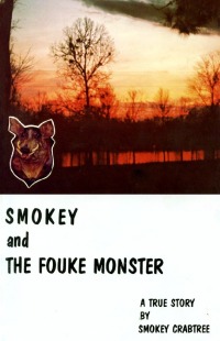 Cover image: Smokey and the Fouke Monster: A True Story