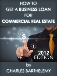 表紙画像: How to Get a Business Loan for Commercial Real Estate