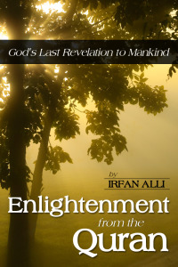 Cover image: Enlightenment from the Quran  - God's Last Revelation to Mankind