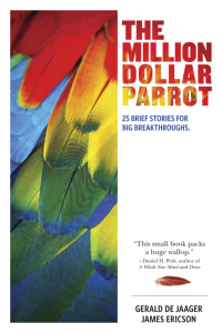 表紙画像: The Million Dollar Parrot: 25 Brief Stories for Big Breakthroughs