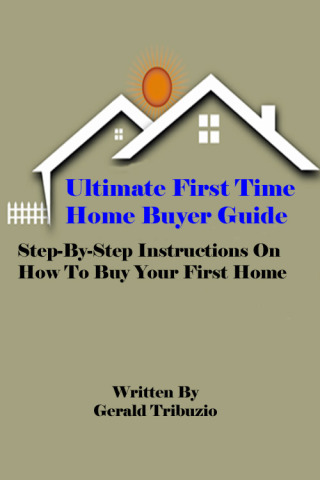 Cover image: Ultimate First Time Home Buyer Guide