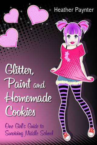 表紙画像: Glitter, Paint and Homemade Cookies: One Girl's Guide to Surviving Middle School 9781456607401