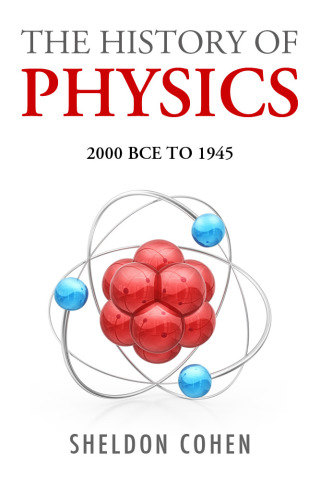 Cover image: The History of Physics from 2000BCE to 1945