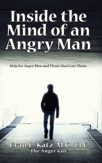 Omslagafbeelding: Inside the Mind of an Angry Man:  Help for Angry Men and Those That Love Them