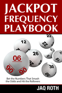 صورة الغلاف: Jackpot Frequency Playbook:  Bet the Numbers That Smash the Odds and Hit the Rollovers