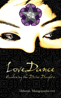 Cover image: LoveDance: Awakening the Divine Daughter