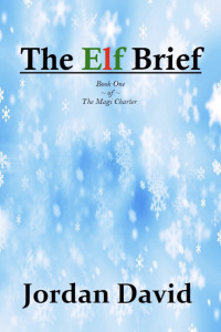 Imagen de portada: The Elf Brief - Book One of The Magi Charter 9781456607654