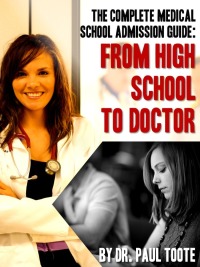 صورة الغلاف: The Complete Medical School Admission Guide: From High School to Doctor