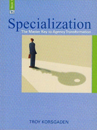 Cover image: Specialization: The Master Key to Agency Transformation