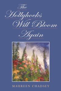 Cover image: The Hollyhocks Will Bloom Again