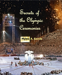 Cover image: Secrets of the Olympic Ceremonies 9781456608088