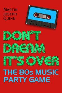 Cover image: Don't Dream It's Over: The 80s Music Party Game