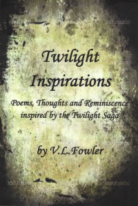 Omslagafbeelding: Twilight Inspirations: Poems,Thoughts and Reminiscence Inspired By the Twilight Saga