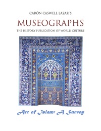 صورة الغلاف: Museographs The Art of Islam: A Survey