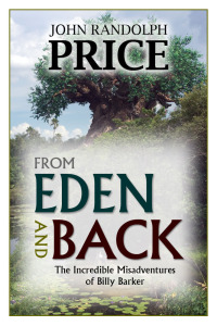 Cover image: From Eden and Back: The Incredible Misadventures of Billy Barker