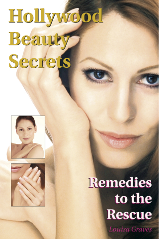 表紙画像: Hollywood Beauty Secrets: Remedies to the Rescue 9781456608651