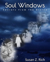 Cover image: Soul Windows....Secrets from the Divine 9781456609856