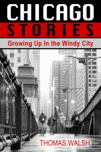 Cover image: Chicago Stories - Growing Up In the Windy City 9781456616212