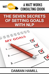 Cover image: The Seven Secrets of Setting Goals With NLP