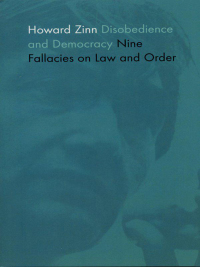 صورة الغلاف: Disobedience and Democracy: Nine Fallacies On Law and Order 9781456609924