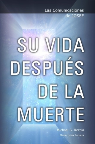 Cover image: Las Comunicaciones de Josef: Su Vida DespuÃ©s de la Muerte