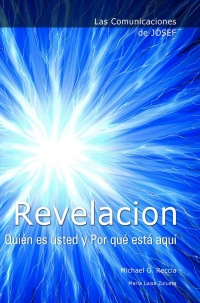 Cover image: Las Comunicaciones de Josef: REVELACION. QuiÃ©n es usted y Por quÃ© estÃ¡ aquÃ­