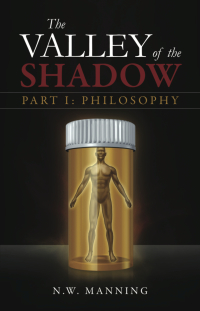 表紙画像: The Valley of the Shadow Part I:  Philosophy