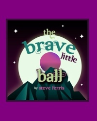 صورة الغلاف: The Brave Little Ball