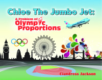 表紙画像: Chloe the Jumbo Jet: A Problem of Olympic Proportions