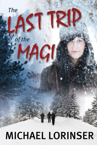 Omslagafbeelding: The Last Trip of the Magi 9781456611002