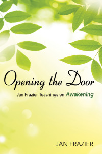 Imagen de portada: Opening the Door: Jan Frazier Teachings On Awakening