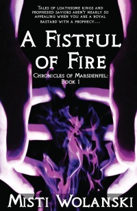 Omslagafbeelding: A Fistful of Fire: Chronicles of Marsdenfel (Book 1)