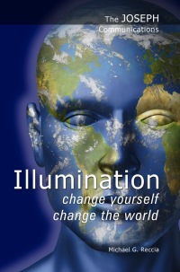 Imagen de portada: The Joseph Communications: Illumination - Change Yourself; Change the World