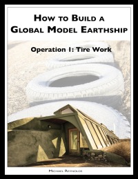 Omslagafbeelding: How to Build a Global Model Earthship Operation I: Tire Work