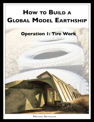 صورة الغلاف: How to Build a Global Model Earthship Operation I: Tire Work