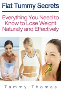 Omslagafbeelding: Flat Tummy Secrets: Everything You Need to Know to Lose Weight Naturally and Effectively