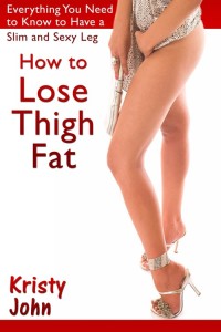 صورة الغلاف: How to Lose Thigh Fat: Everything You Need to Know to Have a Slim and Sexy Leg