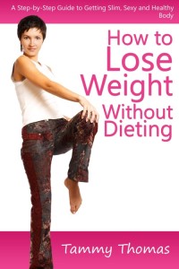 Omslagafbeelding: How to Lose Weight Without Dieting: A Step-by-Step Guide to Getting Slim, Sexy and Healthy Body