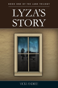 Cover image: Lyza's Story: Book One of The Lane Trilogy