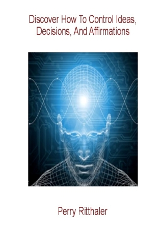 Cover image: Discover How to Control Ideas, Decisions and Affirmations
