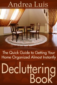 Omslagafbeelding: Decluttering Book: The Quick Guide to Getting Your Home Organized Almost Instantly